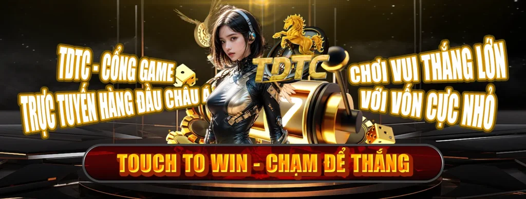 TDTC - Sân Chơi Đẳng Cấp, Rinh Quà Khủng Không Giới Hạn