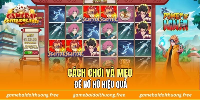 Cách chơi và mẹo để nổ hũ hiệu quả