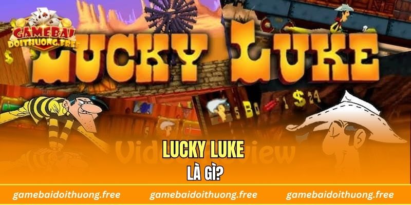 Lucky Luke Là Gì?