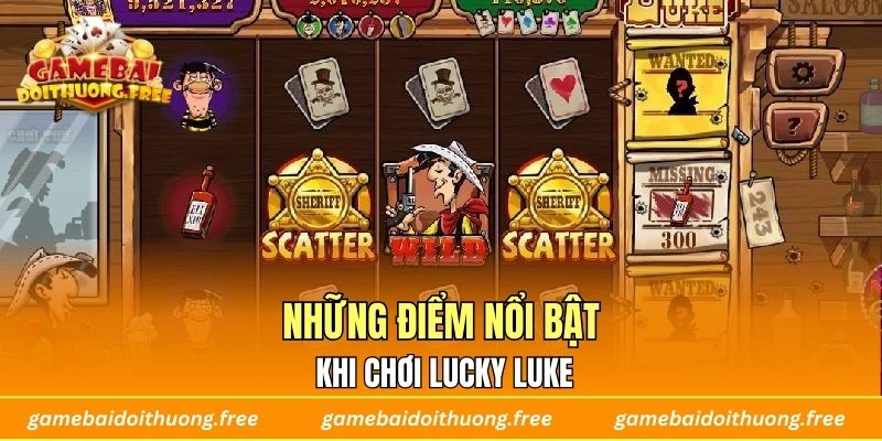 Những Điểm Nổi Bật Khi Chơi Lucky Luke
