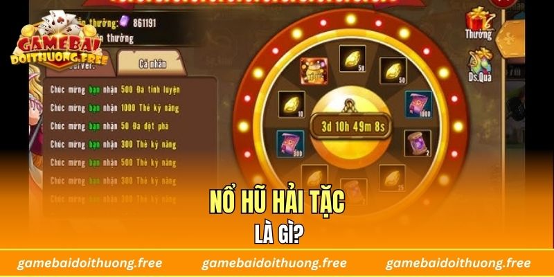Nổ Hũ Hải Tặc là gì?