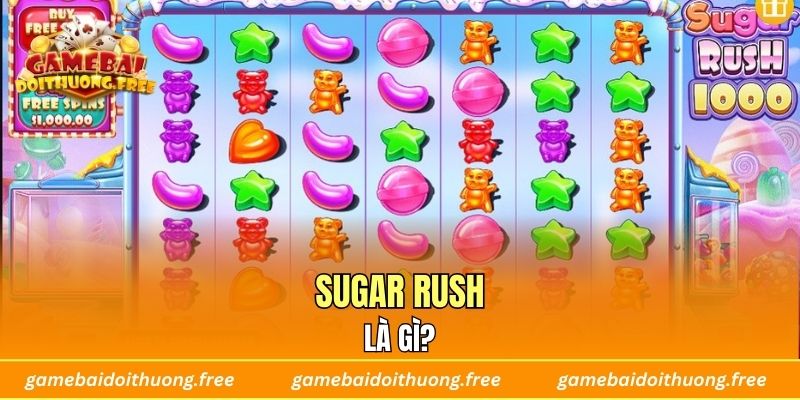 Sugar Rush là gì?