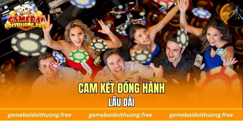 Cam kết đồng hành lâu dài