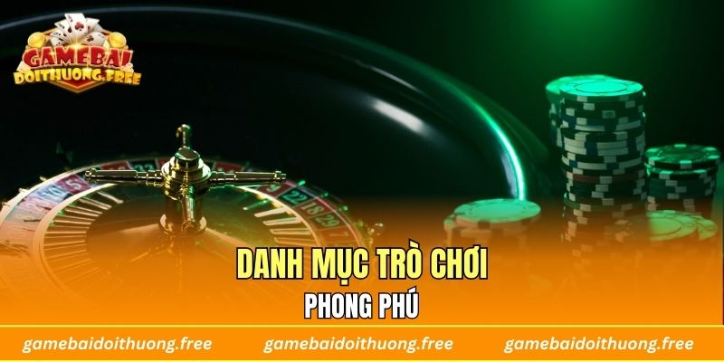 Danh mục trò chơi phong phú