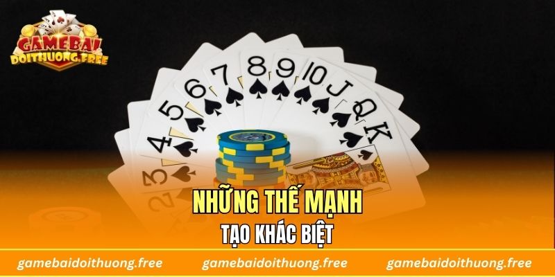 Những thế mạnh tạo khác biệt
